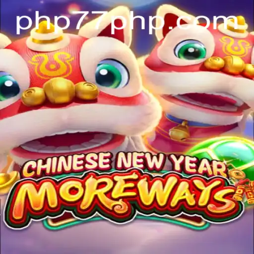 Discover the Exciting World of CHINESENEWYEARMOREWAYS at PHP77.VIP