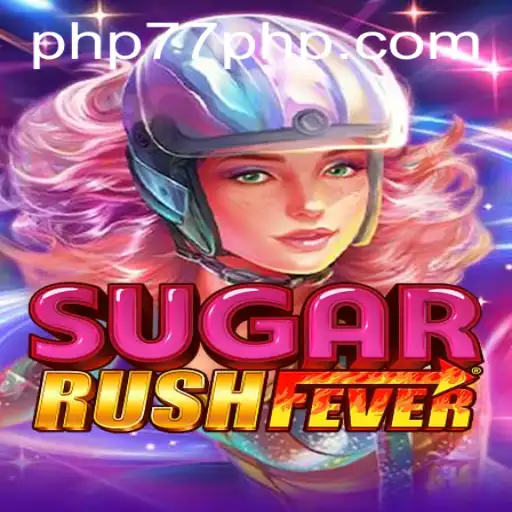 Exploring the Exciting World of SugarRushFever with PHP77.VIP