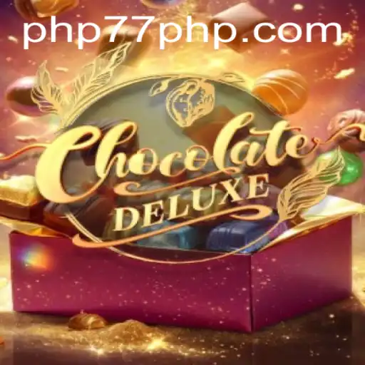 ChocolateDeluxe: A Sweet Adventure in the World of PHP77.VIP