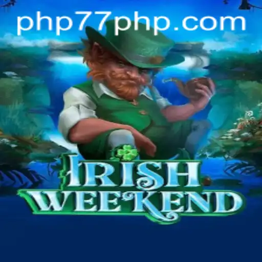 Unveiling the Thrills of IrishWeekend: A New Era in Gaming with PHP77.VIP