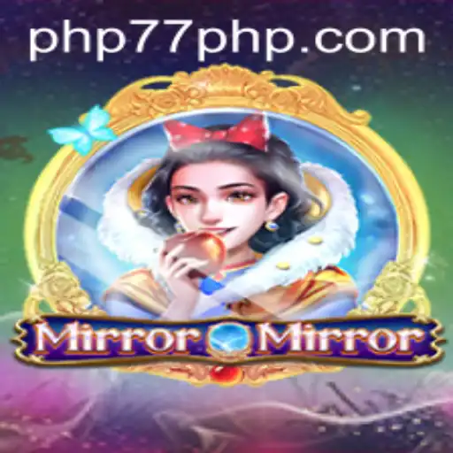 Dive into the Enchanting World of MirrorMirror and Unveil Mysteries with PHP77.VIP